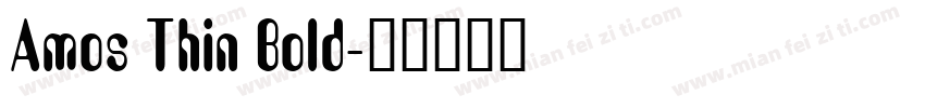 Amos Thin Bold字体转换